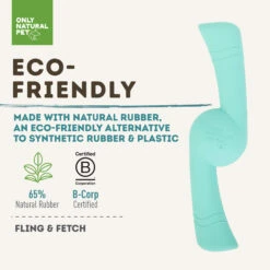 Only Natural Pet Natural Rubber Bond Building Fetch And Tug Dog Toys -Pet Sales Store TealFling FletchEco FriendlyInfographic